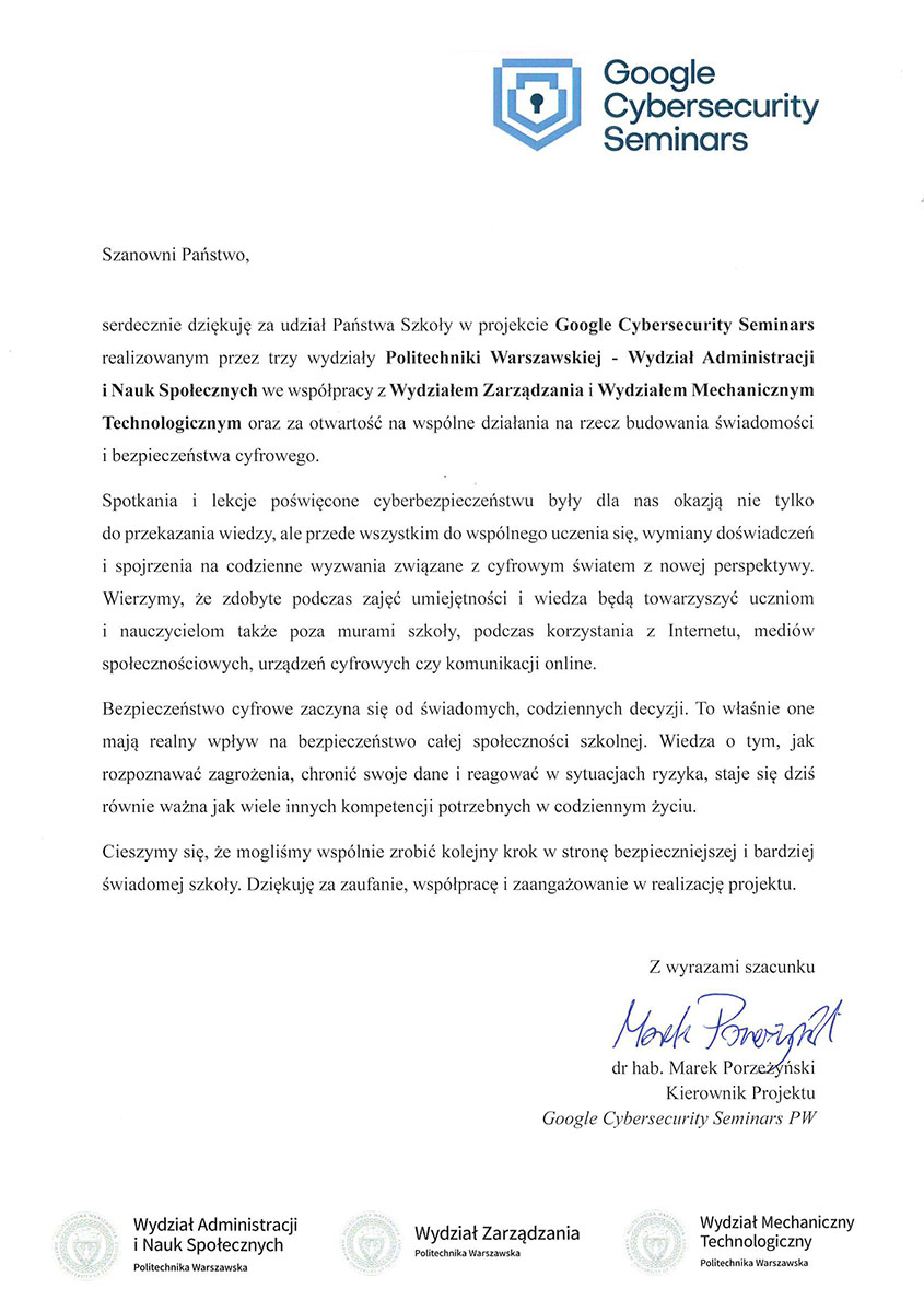 Oficjalne podziękowanie od Politechniki Warszawskiej i kierownika projektu dr. hab. Marka Porzeżyńskiego za udział szkoły w projekcie Google Cybersecurity Seminars.