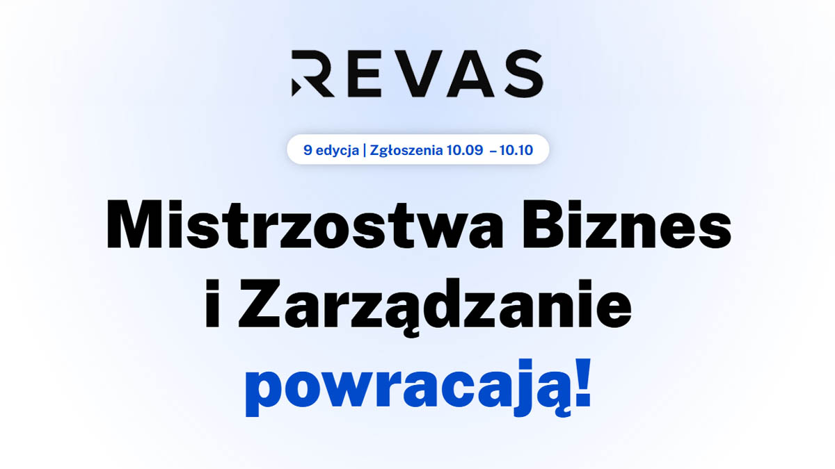 Grafika promująca 9. edycję Mistrzostw Biznes i Zarządzanie REVAS ze zgłoszeniami od 10 września do 10 października